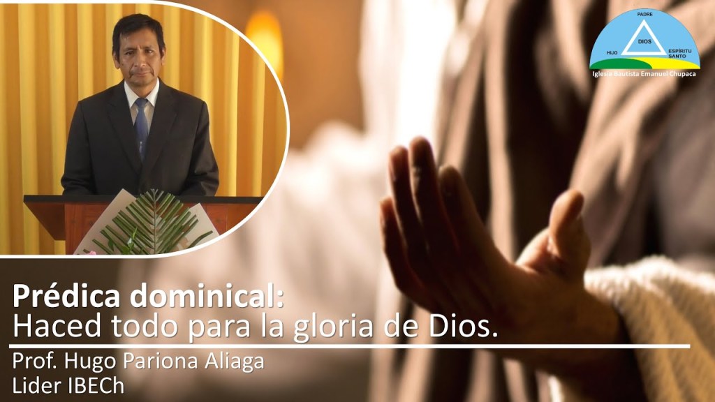 Prédica: Hacer todo para la gloria de&nbsp;Dios