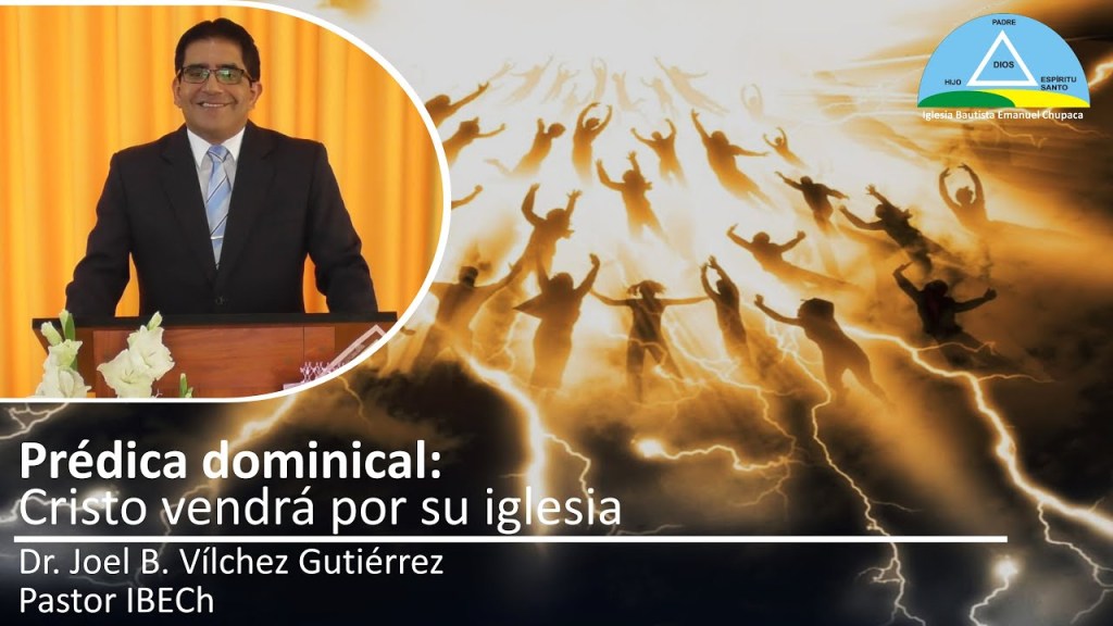 Prédica: Cristo vendrá por su&nbsp;iglesia
