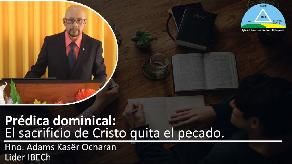 Prédica: El sacrificio de Cristo quita el&nbsp;pecado
