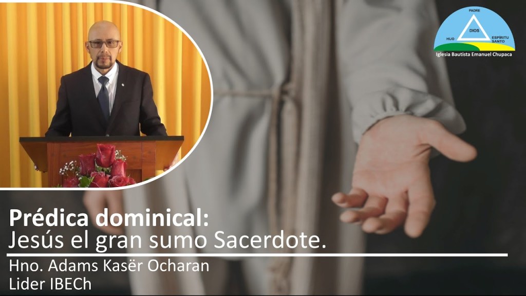Prédica: Jesús el gran sumo&nbsp;Sacerdote