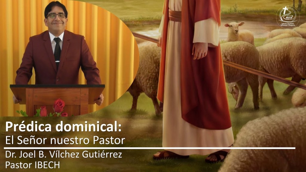 Prédica: El Señor es Nuestro&nbsp;Pastor