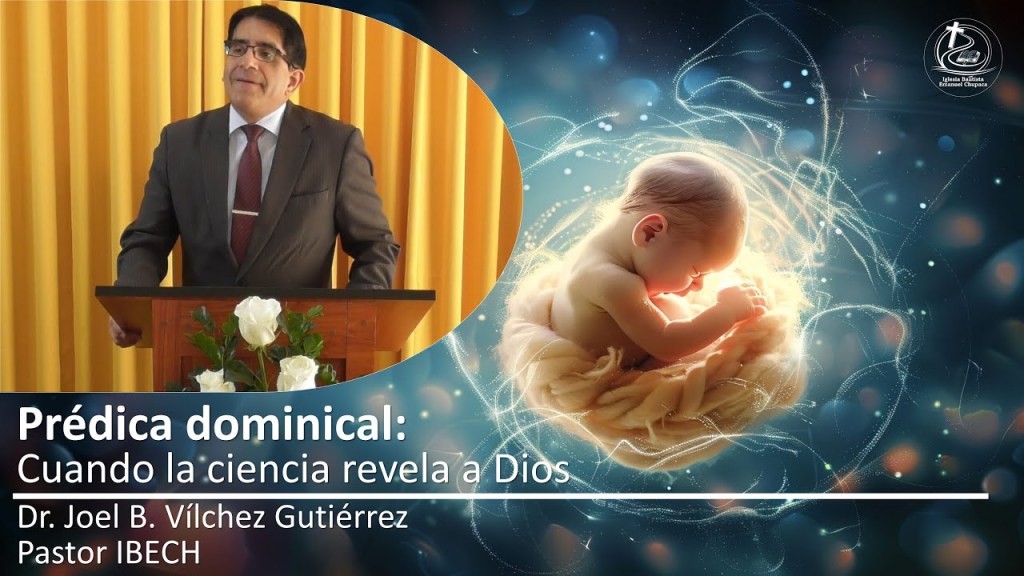 Prédica: Cuando la ciencia revela a&nbsp;Dios
