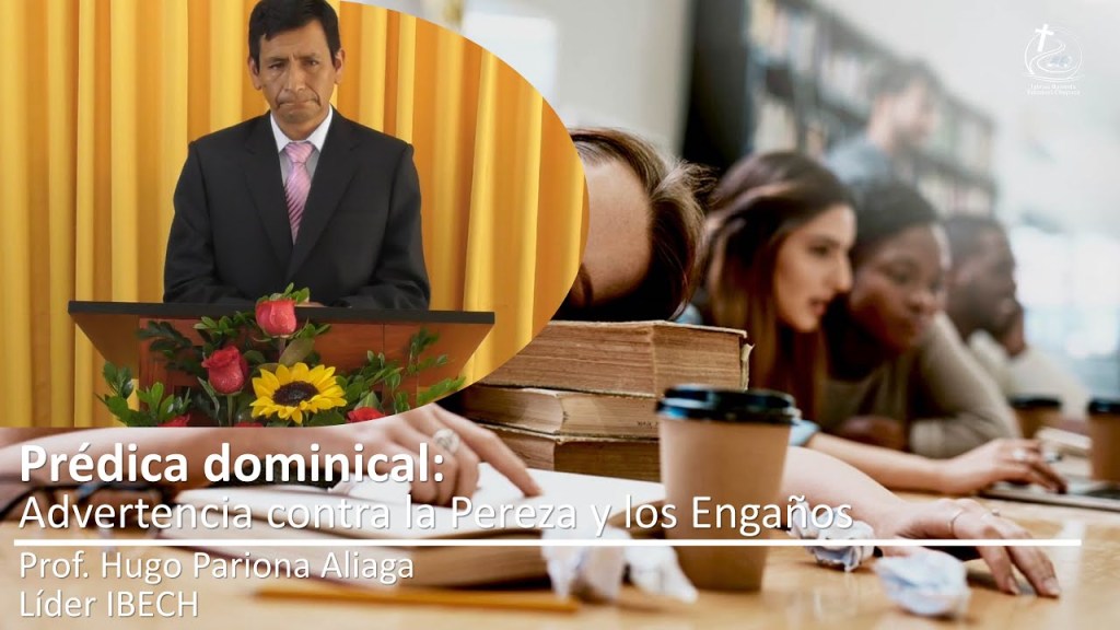 Prédica: Advertencia contra la pereza y los&nbsp;engaños