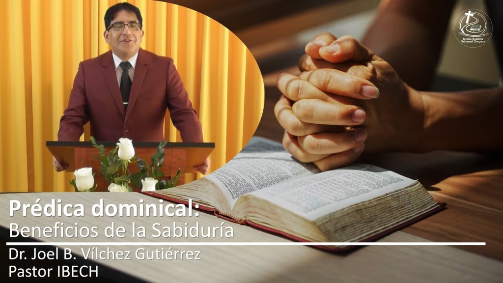Prédica: Beneficios de la&nbsp;Sabiduría