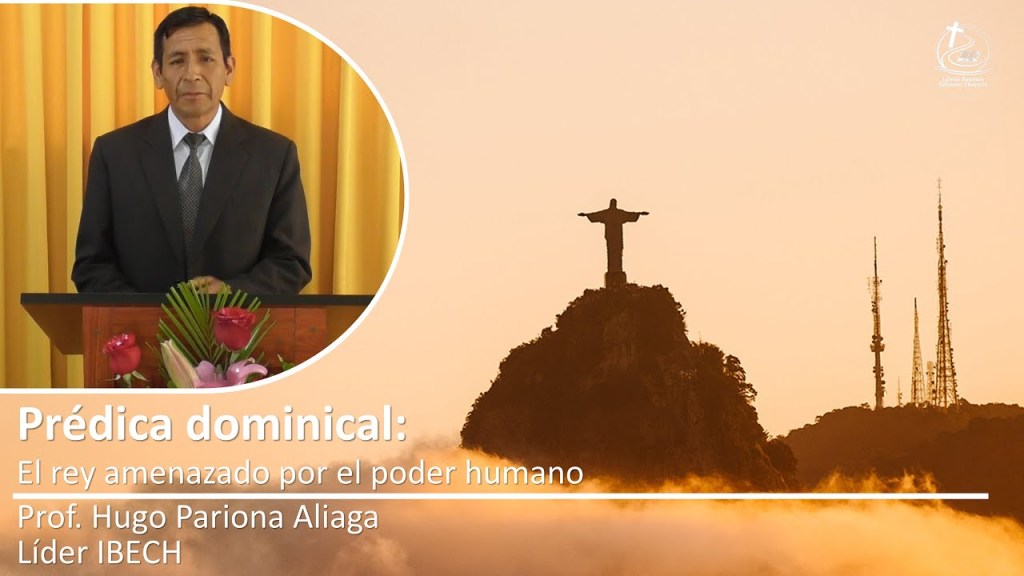 Prédica: el Rey amenazado por el poder humano