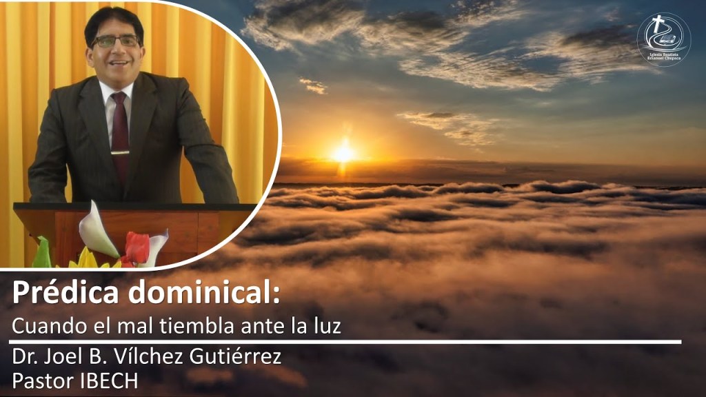 Prédica: cuando el mal tiembla ante la luz