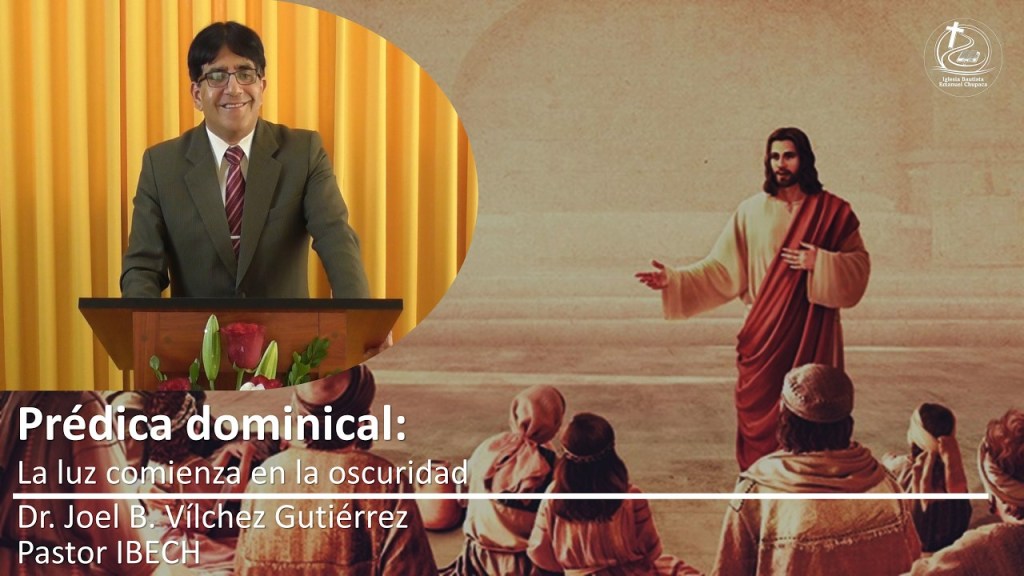 Prédica: La luz comienza en la&nbsp;oscuridad