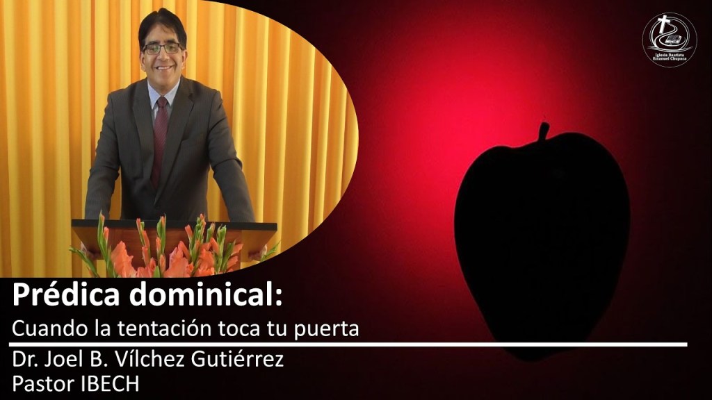 Prédica: Cuando la tentación toca tu&nbsp;puerta