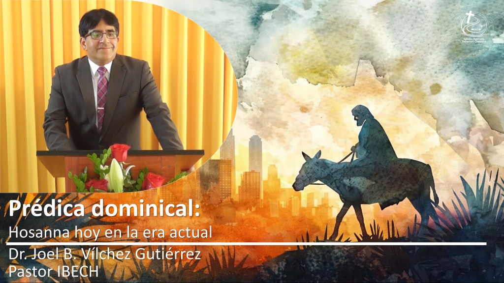 Prédica: Hosanna hoy en la era actual