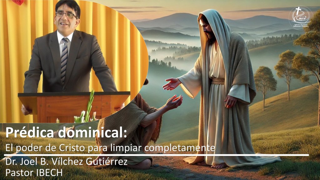 Prédica: El poder de Cristo para limpiar&nbsp;completamente